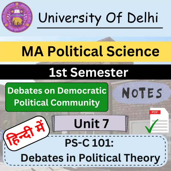 DU Notes MA Political Science Unit 7